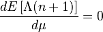 \frac{dE\left[ \Lambda(n+1) \right]}{d\mu} = 0 