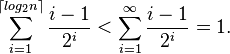 \sum_{i=1}^{\lceil log_2 n \rceil} \frac{i-1}{2^i} < \sum_{i=1}^{\infty} \frac{i-1}{2^i} = 1.