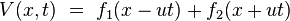 V(x,t) \ = \ f_1(x - ut) + f_2(x + ut)