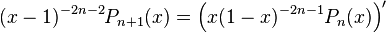  (x-1)^{-2n-2} P_{n+1}(x) = \left( x(1-x)^{-2n-1} P_n(x) \right)^\prime 