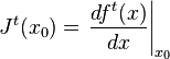  J^t(x_0) = \left. \frac{ d f^t(x) }{dx} \right|_{x_0} 