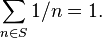 \sum_{n\in S}1/n = 1.