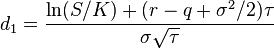  d_1 = \frac{\ln(S/K) + (r - q + \sigma^2/2)\tau}{\sigma\sqrt{\tau}} 