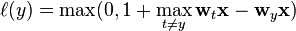 \ell(y) = \max(0, 1 + \max_{t \ne y} \mathbf{w}_t \mathbf{x} - \mathbf{w}_y \mathbf{x})