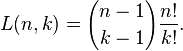  L(n,k) = {n-1 \choose k-1} \frac{n!}{k!}.