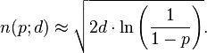 n(p;d)\approx \sqrt{2d \cdot \ln\left({1 \over 1-p}\right)}.