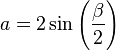 a = 2\sin\left(\frac{\beta}{2}\right)