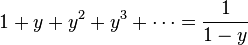 1+y+y^2+y^3+\cdots = \frac{1}{1-y}