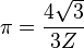 \pi=\frac{4\sqrt{3}}{3Z} \!