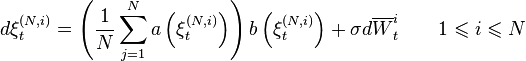 d\xi^{(N,i)}_{t}=\left(\frac{1}{N}\sum_{j=1}^N a\left(\xi^{(N,i)}_t\right)\right)b\left(\xi^{(N,i)}_t\right)+\sigma d\overline{W}_{t}^i\qquad 1\leqslant i\leqslant N