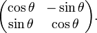  \begin{pmatrix} \cos \theta & -\sin \theta \\ \sin \theta & \cos \theta \end{pmatrix}.