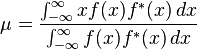  \mu = \frac {\int_{-\infty}^{\infty} x f(x)f^{*}(x) \,dx} {\int_{-\infty}^{\infty} f(x)f^{*}(x)\,dx} 