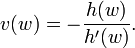 v(w)= -{h(w)\over h^\prime(w)}.