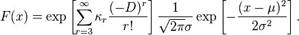 F(x) = \exp\left[\sum_{r=3}^\infty\kappa_r\frac{(-D)^r}{r!}\right]\frac{1}{\sqrt{2\pi}\sigma}\exp\left[-\frac{(x-\mu)^2}{2\sigma^2}\right].