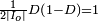 \scriptstyle \frac{1}{2\left|I_o\right|}D\left(1-D\right)=1