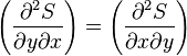 \left(\frac{\partial^2S}{\partial y\partial x}\right) = \left(\frac{\partial^2S}{\partial x\partial y}\right)