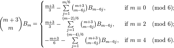 {{m+3}\choose{m}}B_m=\begin{cases} {{m+3}\over3}-\sum\limits_{j=1}^{m/6}{m+3\choose{m-6j}}B_{m-6j}, & \mbox{if}\ m\equiv 0\pmod{6};\\
{{m+3}\over3}-\sum\limits_{j=1}^{(m-2)/6}{m+3\choose{m-6j}}B_{m-6j}, & \mbox{if}\ m\equiv 2\pmod{6};\\
-{{m+3}\over6}-\sum\limits_{j=1}^{(m-4)/6}{m+3\choose{m-6j}}B_{m-6j}, & \mbox{if}\ m\equiv 4\pmod{6}.\end{cases}