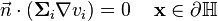 
\vec n \cdot \left( \mathbf\Sigma_i \nabla v_i \right) = 0 \,\,\,\,\,\,\, \mathbf x \in \partial \mathbb H
