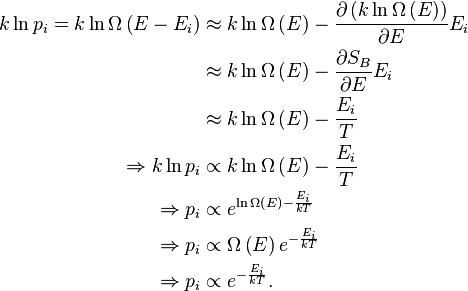 
\begin{align}
k \ln p_i = k \ln \Omega \left( E - E_i \right) & \approx k \ln \Omega \left(E\right) - \frac{\partial\left(k \ln \Omega\left(E\right)\right)}{\partial E}  E_i \\
& \approx k \ln \Omega \left(E\right) - \frac{\partial S_B}{\partial E}  E_i \\
& \approx k \ln \Omega \left(E\right) - \frac{E_i}{T} \\

\Rightarrow k \ln p_i & \propto k \ln \Omega \left(E\right) - \frac{E_i}{T} \\
\Rightarrow  p_i & \propto   e^{\ln \Omega \left(E\right) - \frac{E_i}{kT}} \\
\Rightarrow  p_i & \propto   \Omega \left(E\right) e^{ - \frac{E_i}{kT}} \\
\Rightarrow  p_i & \propto   e^{- \frac{E_i}{kT}}.
\end{align}
