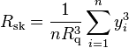 R_\text{sk} = \frac{1}{n R_\text{q}^3} \sum_{i=1}^{n} y_i^3 