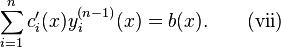 \sum_{i=1}^n c_i'(x) y_i^{(n-1)}(x) = b(x).\quad\quad {\rm (vii)}