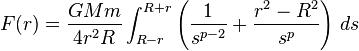 F(r) = \frac{GMm}{4r^2 R} \int_{R-r}^{R+r} \left( \frac{1}{s^{p-2}} + \frac{r^2 - R^2}{s^p} \right) \, ds