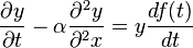 \frac {\partial y}{\partial t} - \alpha \frac {\partial^2 y}{\partial^2 x}  = y \frac {d f(t)}{dt} 