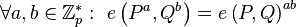 \textstyle \forall a,b \in \mathbb{Z}_p^*:\ e\left(P^a, Q^b\right) = e\left(P, Q\right)^{ab}