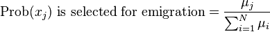 
\text{Prob}(x_j)\text{ is selected for emigration} = \frac{\mu_j}{\sum_{i=1}^N \mu_i}
