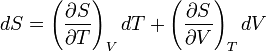 dS = \left(\frac{\partial S}{\partial T}\right)_{V}dT+\left(\frac{\partial S}{\partial V}\right)_{T}dV