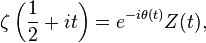 \zeta\left(\frac{1}{2}+it\right) = e^{-i \theta(t)}Z(t),