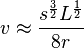 v\approx \frac{s^\frac{3}{2} L^\frac{1}{2}}{8r}