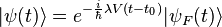 |\psi(t)\rangle = e^{-\frac{i}{\hbar}\lambda V(t-t_0)}|\psi_F(t)\rangle