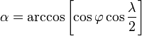 \alpha = \arccos\left[\cos\varphi \cos \frac{\lambda}{2} \right]