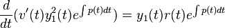 \frac{d}{dt}(v'(t) y_1^2(t) e^{\int p(t) dt})=y_1(t)r(t)e^{\int p(t) dt}