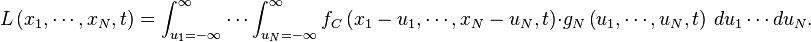 L \left (x_1, \cdots, x_N, t \right ) =\int_{u_1=-\infty}^{\infty} \cdots \int_{u_N=-\infty}^{\infty} f_C \left (x_1-u_1, \cdots, x_N-u_N, t \right ) \cdot g_N \left(u_1, \cdots, u_N, t \right) \, du_1 \cdots du_N.