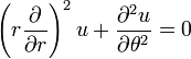  \left(r\frac{\partial}{\partial r}\right)^2 u + \frac{\partial^2 u}{\partial \theta^2} = 0