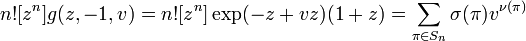 n! [z^n] g(z, -1, v) = 
n! [z^n] \exp(-z + vz) (1 + z) = 
\sum_{\pi\in S_n} \sigma(\pi) v^{\nu(\pi)}