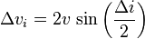 \Delta{v_i}= {2v\, \sin \left(\frac{\Delta{i}}{2} \right)}