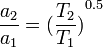 \frac{a_{2}}{a_{1}}={(\frac{T_{2}}{T_{1}})}^{0.5}