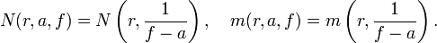 
\quad N(r,a,f) = N\left(r,\dfrac{1}{f-a}\right),
\quad m(r,a,f) = m\left(r,\dfrac{1}{f-a}\right).\,