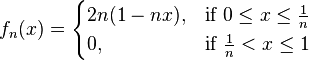 f_n(x) = \begin{cases} 2n(1-nx), & \mbox{if } 0 \le x \le \frac{1}{n} \\ 0, & \mbox{if } \frac{1}{n} < x \le 1\end{cases}