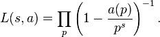 L(s,a)=\prod_p\left(1-\frac{a(p)}{p^s}\right)^{-1}.