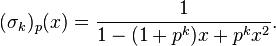 (\sigma_k)_p(x)=\frac{1}{1-(1+p^k) x+p^kx^2}.