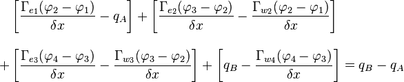 
\begin{align}
& \left[\frac{\Gamma_{e_1} (\varphi_2 - \varphi_1)}{ \delta x} - q_A\right] + \left[ \frac {\Gamma_{e_2} (\varphi_3 - \varphi_2)}{ \delta x} - \frac{ \Gamma_{w_2} (\varphi_2 - \varphi_1)}{ \delta x}\right] \\[10pt]
+ {} & \left[ \frac{ \Gamma_{e_3} (\varphi_4 - \varphi_3)}{\delta x} - \frac{\Gamma_{w_3} (\varphi_3 - \varphi_2)}{\delta x}\right] + \left[q_B -  \frac{\Gamma_{w_4} (\varphi_4 - \varphi_3)}{\delta x}\right] = q_B - q_A
\end{align}
