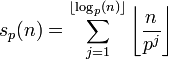 s_p(n) = \sum_{j = 1}^{\lfloor \log_p(n) \rfloor} \left\lfloor\frac{n}{p^j}\right\rfloor 