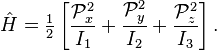 
\hat{H} = \tfrac{1}{2}\left[ \frac{\mathcal{P}_x^2}{I_1}+ \frac{\mathcal{P}_y^2}{I_2}+
\frac{\mathcal{P}_z^2}{I_3} \right].
