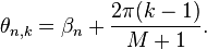 \theta_{n,k} = \beta_n + \frac{2\pi(k-1)}{M+1}.