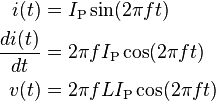 \begin{align}
              i(t) &= I_\mathrm P \sin(2 \pi f t) \\
  \frac{di(t)}{dt} &= 2 \pi f I_\mathrm P \cos(2 \pi f t) \\
              v(t) &= 2 \pi f L I_\mathrm P \cos(2 \pi f t)
\end{align}