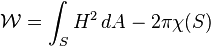  \mathcal{W} = \int_S H^2 \, dA - 2 \pi \chi(S)